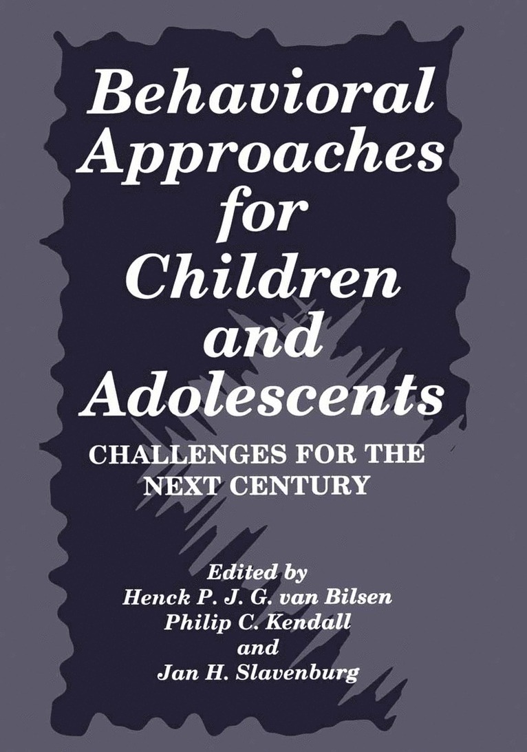 Henck Van Bilsen, Henck Ed. Van Bilsen, Philip C. Kendall, Jan H. Slavenburg, Henk P.J.G. van Bilsen, Henk P. J. G. van Bilsen - Behavioral Approaches for Children and Adolescents, Inbunden