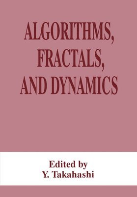 bokomslag Algorithms, Fractals, and Dynamics