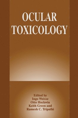 Ingo Weisse, International Society of Ocular Toxicolo, Ingo Wiesse, etc. - Ocular Toxicology, Inbunden