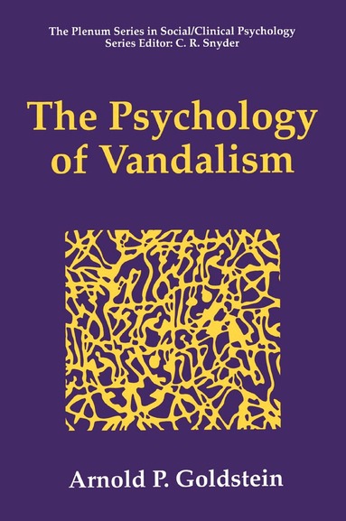 Arnold P. Goldstein - Psychology of Vandalism, Inbunden