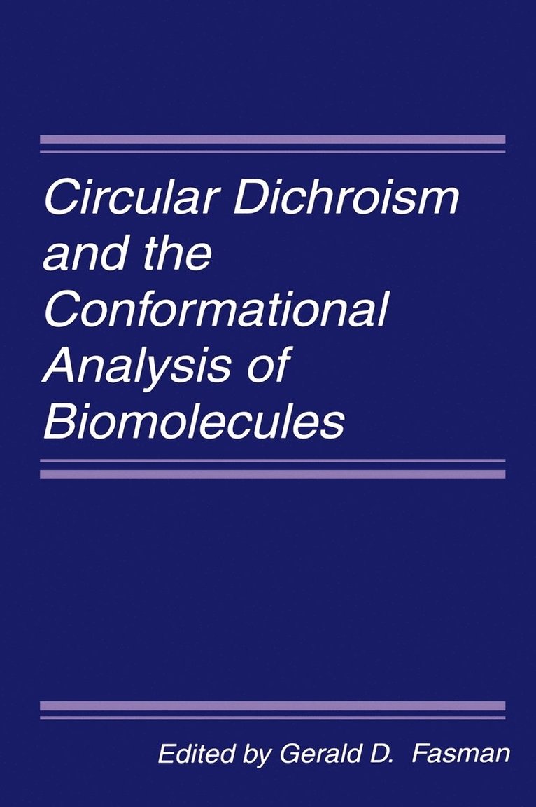Circular Dichroism and the Conformational Analysis of Biomolecules 1
