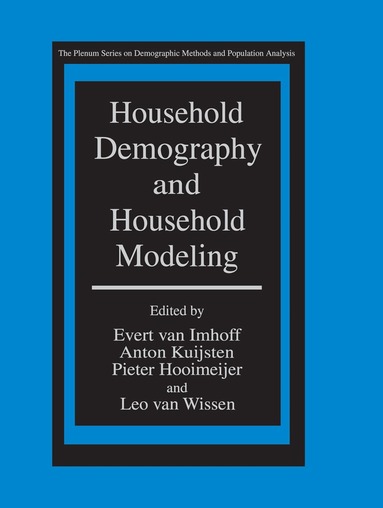 E. Van Imhoff, Evert van Imhoff, Anton Kuijsten, Pieter Hooimeijer, Leo J.G. van Wissen - Household Demography and Household Modeling, Inbunden