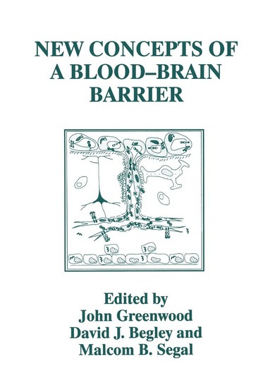 John Greenwood, John Ed. Greenwood, D.J. Begley, J. Greenwood, M. Segal - New Concepts of a Blood—Brain Barrier, Inbunden