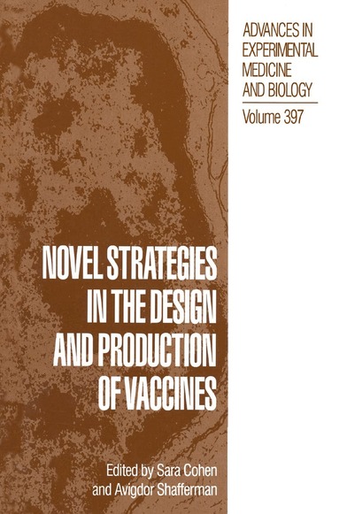 Sara Cohen, Avigdor Shafferman - Novel Strategies in the Design and Production of Vaccines, Inbunden