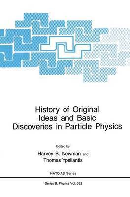 bokomslag History of Original Ideas and Basic Discoveries in Particle Physics