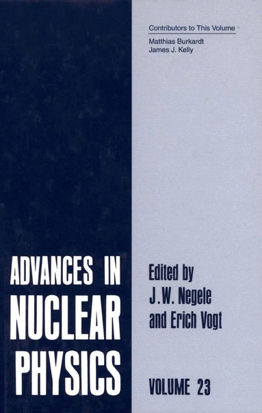 J.W. Negele, Erich W. Vogt - Advances in Nuclear Physics, Inbunden