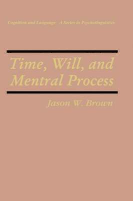 bokomslag Time, Will, and Mental Process