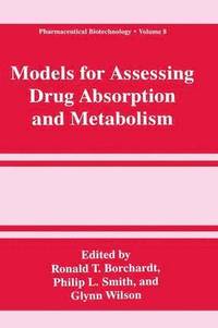 bokomslag Models for Assessing Drug Absorption and Metabolism
