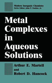 bokomslag Metal Complexes in Aqueous Solutions