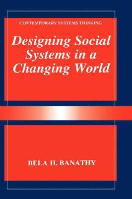 Designing Social Systems in a Changing World 1