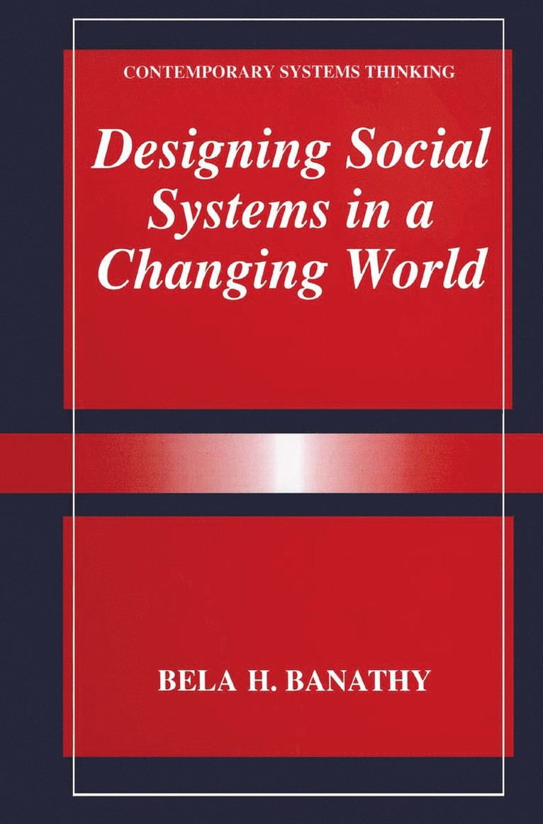 Designing Social Systems in a Changing World 1