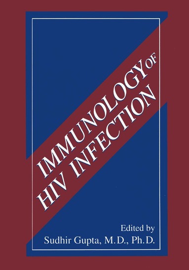 Sudhir Gupta - Immunology of HIV Infection, Inbunden