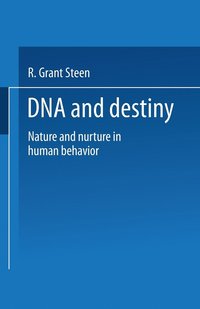 bokomslag DNA and Destiny: Nature and Nurture in Human Behavior