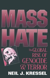bokomslag Mass Hate: The Global Rise of Genocide and Terror