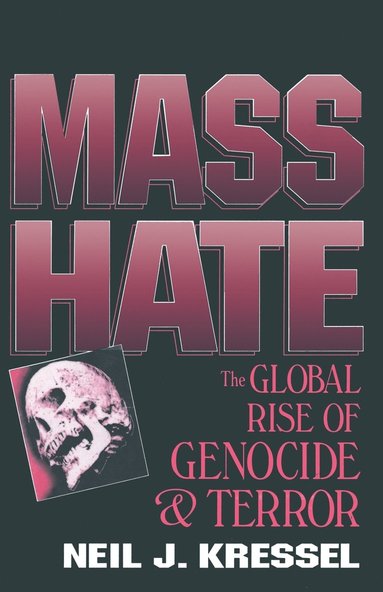 bokomslag Mass Hate: The Global Rise of Genocide and Terror