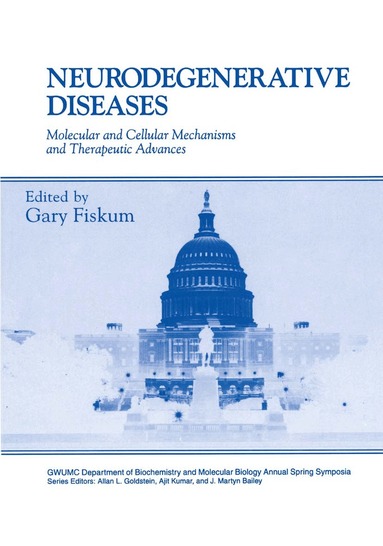 Gary Fiskum, International Washington Spring Symposiu, Gary Fiskum - Neurodegenerative Diseases, Inbunden