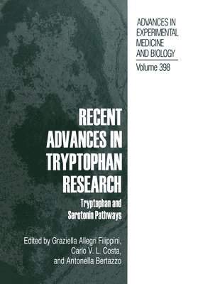 Recent Advances in Tryptophan Research 1