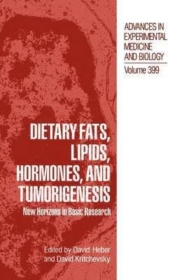 Dietary Fats, Lipids, Hormones, and Tumorigenesis 1