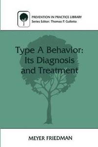 bokomslag Type A Behavior: Its Diagnosis and Treatment