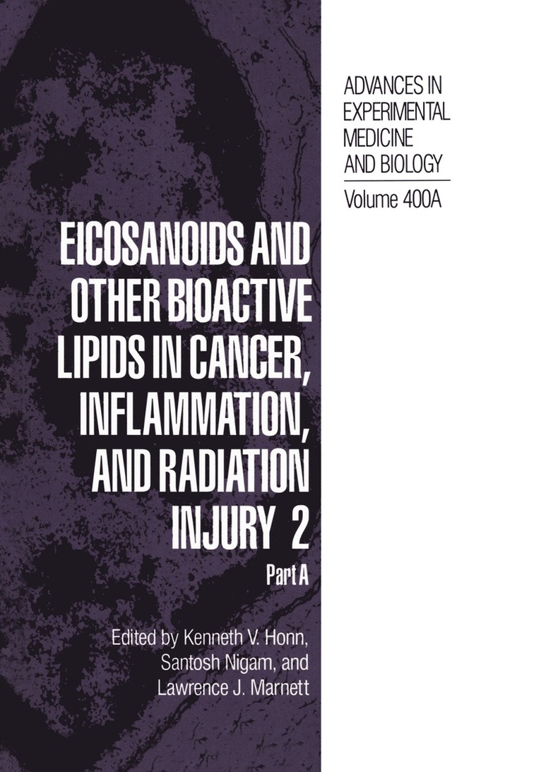 Kenneth V. Honn, Santosh Nigam, Lawrence J. Marnett, Kenneth V Honn, Lawrence J Marnett - Eicosanoids and Other Bioactive Lipids in Cancer, Inflammation, and Radiation Injury 2, Inbunden