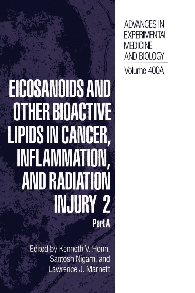 Eicosanoids and Other Bioactive Lipids in Cancer, Inflammation, and Radiation Injury 2 1