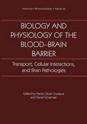 Biology and Physiology of the Blood-Brain Barrier 1