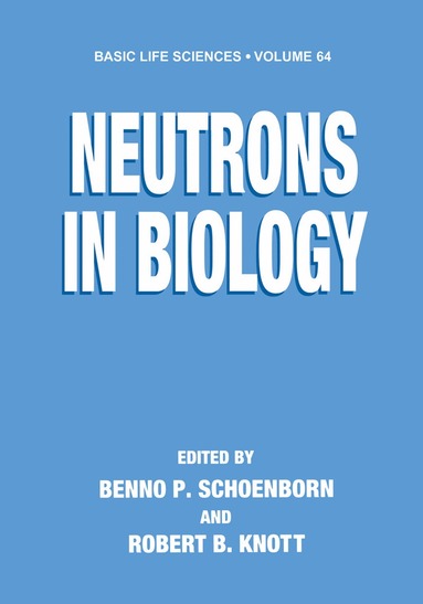 Workshop on Neutrons in Biology, Benno P. Schoenborn, Robert B. Knott - Neutrons in Biology, Inbunden