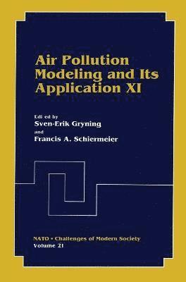 Air Pollution Modelling and Its Application: No. 11 Proceedings of the Twenty-first NATO CCMS International Technical Meeting Held in Baltimore, Maryland, November 6-10, 1995 1