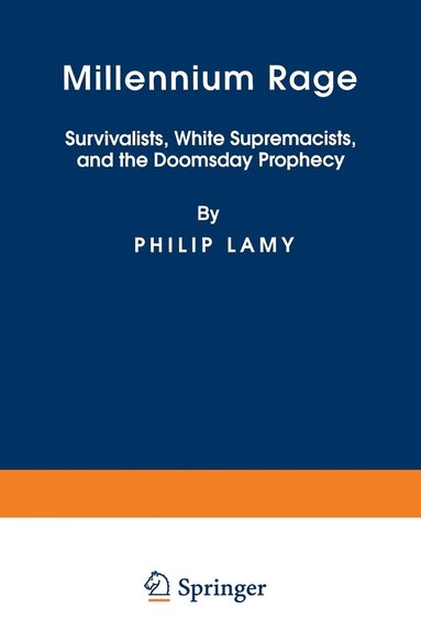 bokomslag Millennium Rage: Survivalists, White Supremacists, and the Doomsday Prophecy
