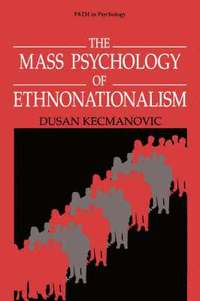 bokomslag The Mass Psychology of Ethnonationalism