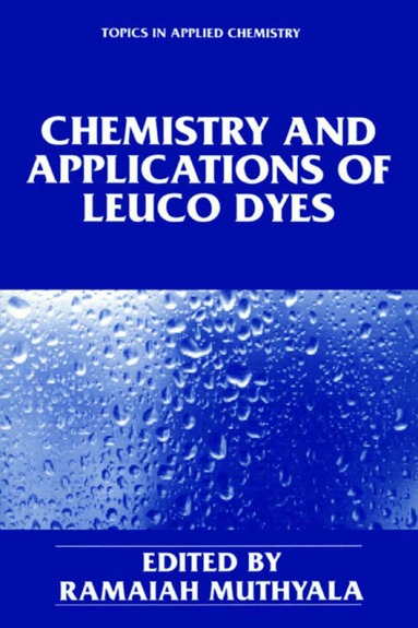 Ramaiah Muthyala - Chemistry and Applications of Leuco Dyes, Inbunden