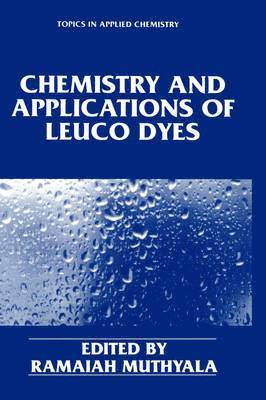 Ramaiah Muthyala - Chemistry and Applications of Leuco Dyes, Inbunden