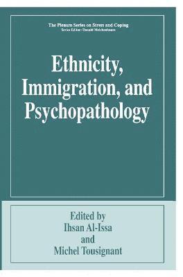 Ethnicity, Immigration, and Psychopathology 1