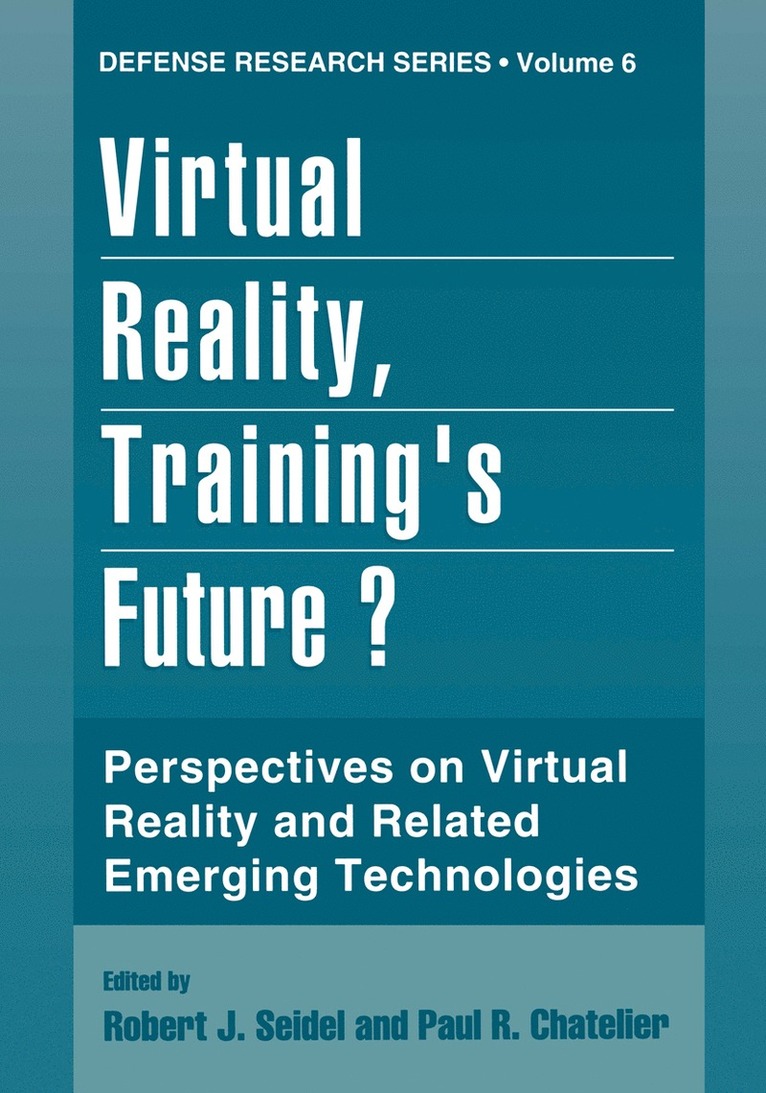 NATO Defense Research Group, Robert J. Seidel, Paul R. Chatelier - Virtual Reality, Training’s Future?, Inbunden