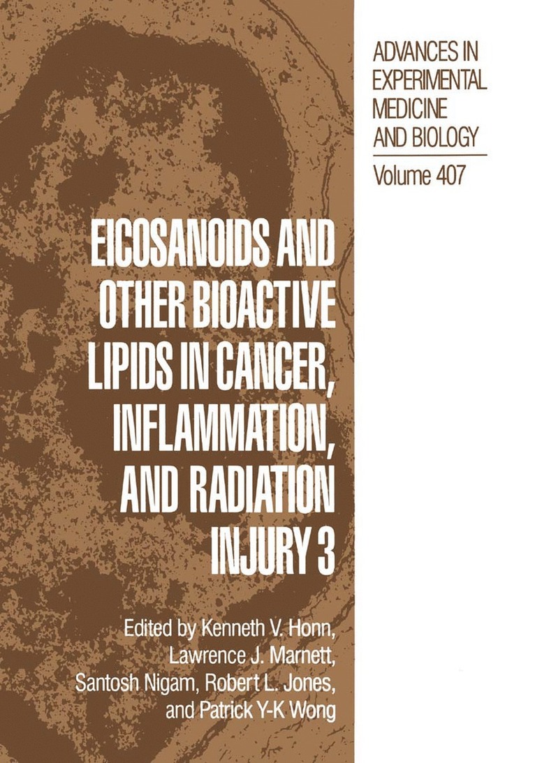 K. V. Honn, Kenneth V. Honn, Lawrence J. Marnett, Santosh Nigam, Robert L. Jones, Patrick Y-K Wong, Kenneth V Honn, Lawrence J Marnett, Robert L Jones - Eicosanoids and other Bioactive Lipids in Cancer, Inflammation, and Radiation Injury 3, Inbunden