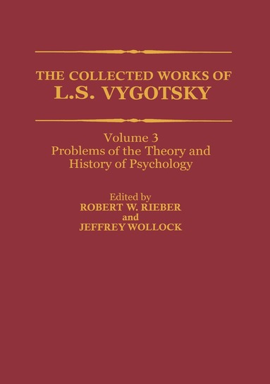 L.S. Vygotsky, Robert W. Rieber, Jeffrey Wollock - Collected Works of L. S. Vygotsky, Inbunden