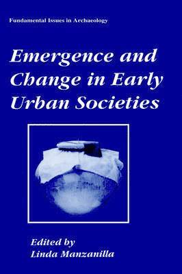 Emergence and Change in Early Urban Societies 1