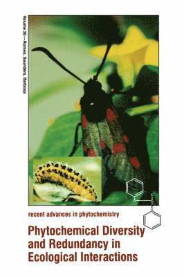 Phytochemical Society of North America, John T. Romeo, James A. Saunders, Pedro Barbosa, James a. Saunders - Phytochemical Diversity and Redundancy in Ecological Interactions, Inbunden