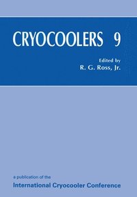 bokomslag Cryocoolers: 9th Proceedings of the Ninth International Conference Held in Waterville Valley, New Hampshire, June 25-27, 1996