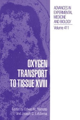 Oxygen Transport to Tissue XVIII: Proceedings of the 23rd Annual Meeting of the International Society Held in Pittsburgh, Pennsylvania, August 23-27, 1995 1