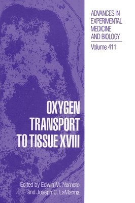 International Society on Oxygen Transpor, International Society on Oxygen Transport to Tissue, Edwin M. Nemoto, Joseph C. LaManna, Edwin M Nemoto, Joseph C Lamanna - Proceedings of the 23rd Annual Meeting of the International Society Held in Pittsburgh, Pennsylvania, August 23-27, 1995, Inbunden