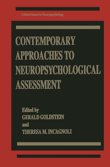 Gerald Goldstein, Theresa M. Incagnoli - Contemporary Approaches to Neuropsychological Assessment, Inbunden