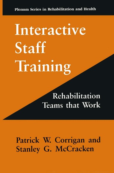 Patrick W. Corrigan, Stanley G. McCracken - Interactive Staff Training, Inbunden