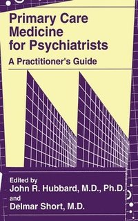 bokomslag Primary Care Medicine for Psychiatrists