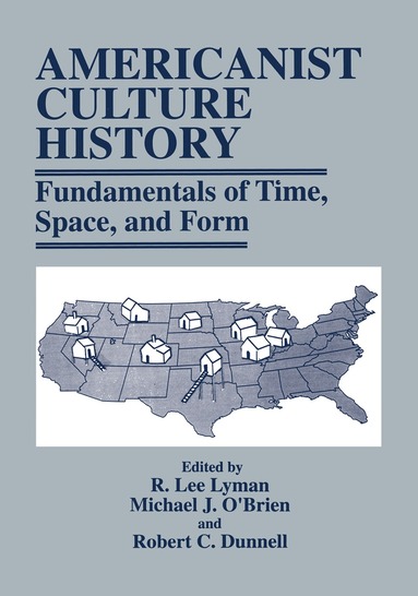 R. Lee Lyman, Michael J. O'Brien, Robert C. Dunnell - Americanist Culture History, Häftad
