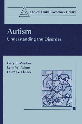 Gary B. Mesibov, Lynn W. Adams, Laura G. Klinger - Autism, Häftad
