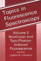 Topics in Fluorescence Spectroscopy: Nonlinear and Two-Photon-Induced Fluorescence