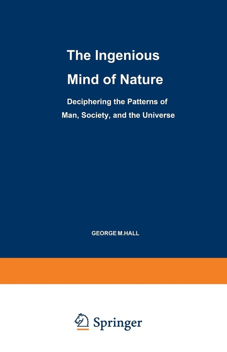 George M. Hall - The Ingenious Mind of Nature, Häftad