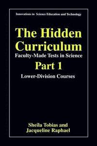 bokomslag The Hidden Curriculum - Faculty Made Tests in Science