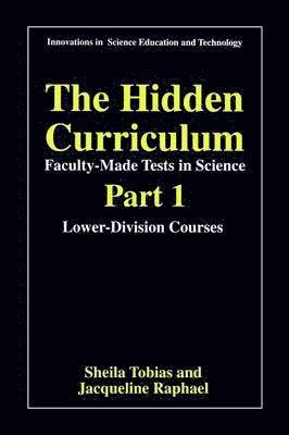 Sheila Tobias, Jacqueline Raphael - Hidden Curriculum - Faculty Made Tests in Science, Häftad